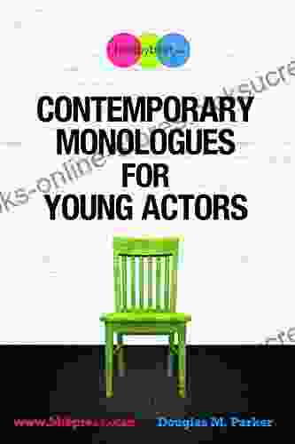 Contemporary Monologues For Young Actors: 54 High Quality Monologues For Kids Teens