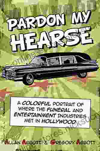 Pardon My Hearse: A Colorful Portrait Of Where The Funeral And Entertainment Industries Met In Hollywood