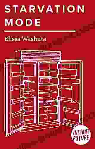 Starvation Mode: A Memoir Of Food Consumption And Control