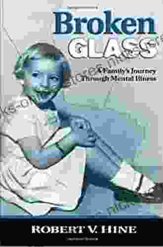 Broken Glass: A Family S Journey Through Mental Illness