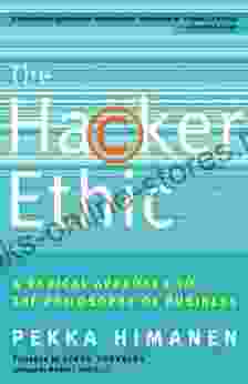 The Hacker Ethic: A Radical Approach To The Philosophy Of Business