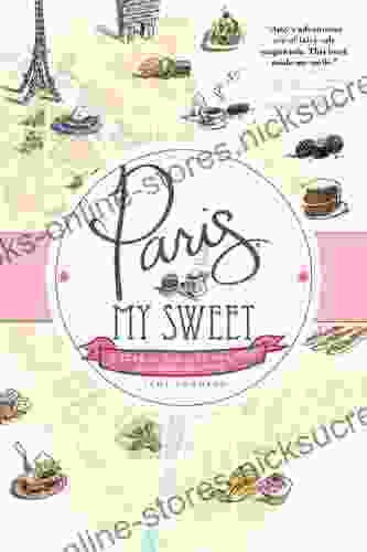 Paris My Sweet: A Year In The City Of Light (and Dark Chocolate)