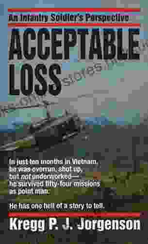 Acceptable Loss: An Infantry Soldier s Perspective