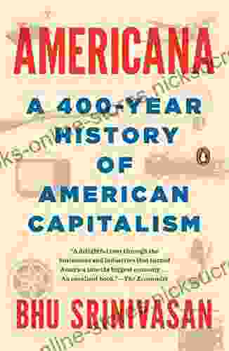 Americana: A 400 Year History Of American Capitalism