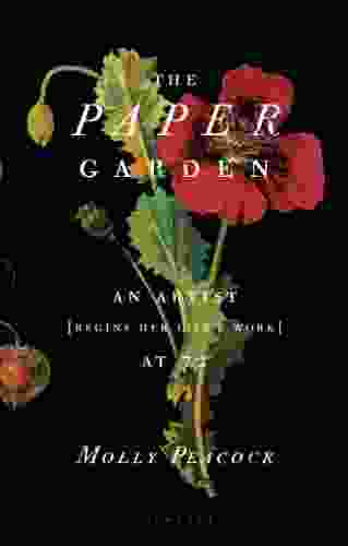 The Paper Garden: An Artist Begins Her Life S Work At 72