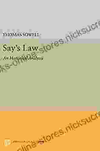 Say S Law: An Historical Analysis (Princeton Legacy Library 1591)