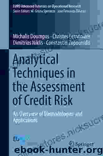 Analytical Techniques in the Assessment of Credit Risk: An Overview of Methodologies and Applications (EURO Advanced Tutorials on Operational Research)