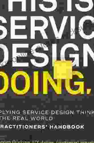 This Is Service Design Doing: Applying Service Design Thinking In The Real World