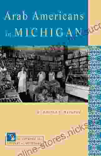 Arab Americans In Michigan (Discovering The Peoples Of Michigan)