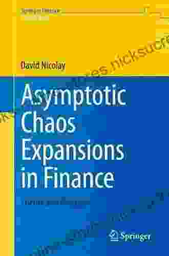 Asymptotic Chaos Expansions In Finance: Theory And Practice (Springer Finance)