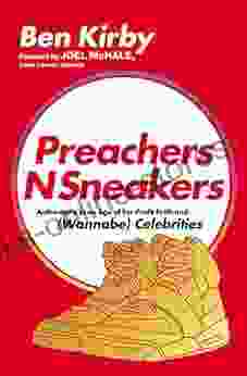 PreachersNSneakers: Authenticity in an Age of For Profit Faith and (Wannabe) Celebrities