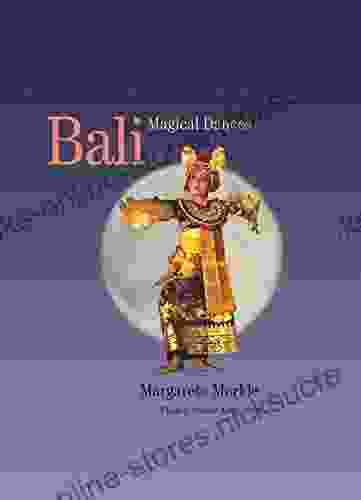 Bali Magical Dances Margarete Merkle