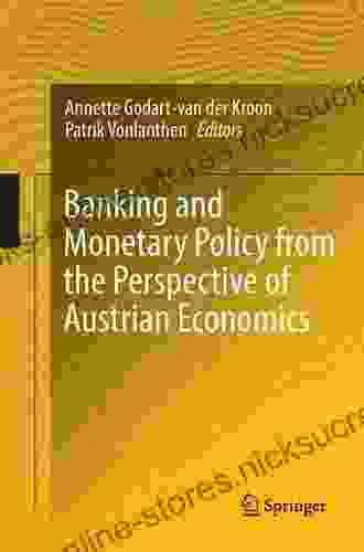 Banking and Monetary Policy from the Perspective of Austrian Economics