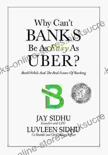 Why Can T Banks Be As Easy As Uber?: BankMobile And The Real Future Of Banking