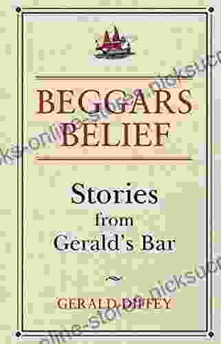 Beggars Belief: Stories From Gerald S Bar