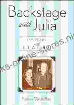 Backstage With Julia: My Years With Julia Child