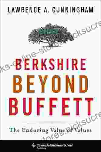 Berkshire Beyond Buffett: The Enduring Value of Values