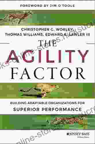 The Agility Factor: Building Adaptable Organizations For Superior Performance