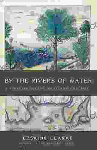 By the Rivers of Water: A Nineteenth Century Atlantic Odyssey