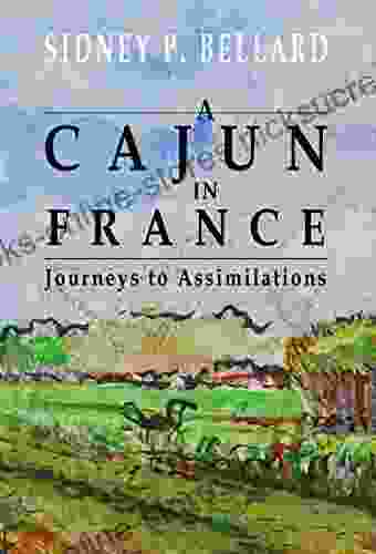 A Cajun In France:Journeys To Assimilation