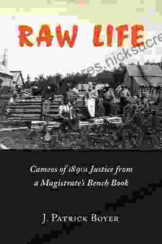 Raw Life: Cameos Of 1890s Justice From A Magistrate S Bench