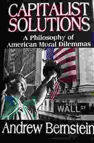 Capitalist Solutions: A Philosophy of American Moral Dilemmas