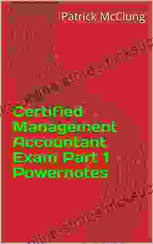 Certified Management Accountant Exam Part 1 Powernotes