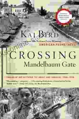 Crossing Mandelbaum Gate: Coming Of Age Between The Arabs And Israelis 1956 1978