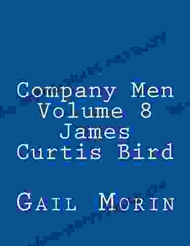 Company Men Volume 8 James Curtis Bird