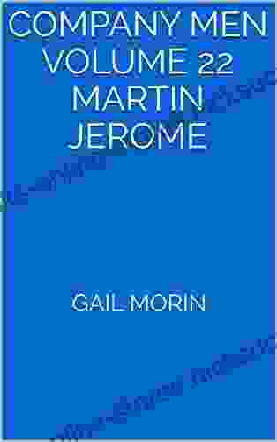 Company Men Volume 22 Martin Jerome