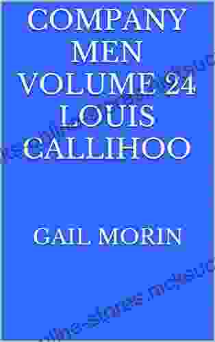 Company Men Volume 24 Louis Callihoo