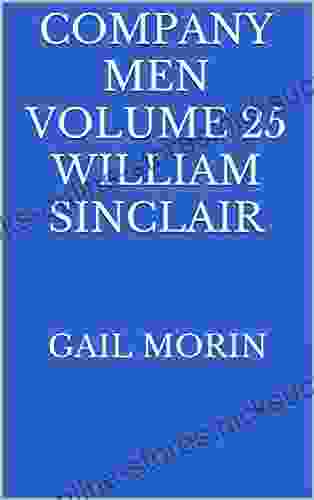 Company Men Volume 25 William Sinclair