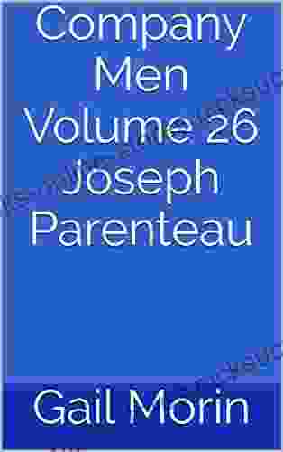 Company Men Volume 26 Joseph Parenteau