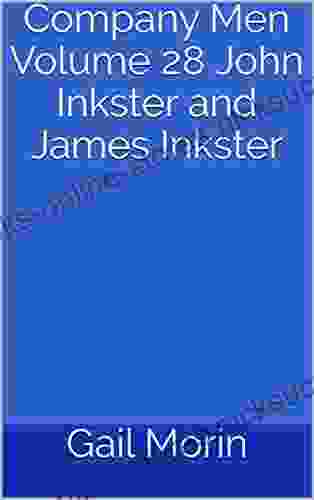 Company Men Volume 28 John Inkster And James Inkster