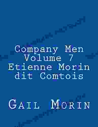 Company Men Volume 7 Etienne Morin Dit Comtois