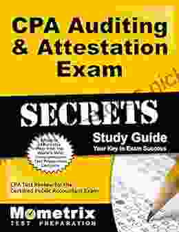 CPA Auditing Attestation Exam Secrets Study Guide: CPA Test Review for the Certified Public Accountant Exam