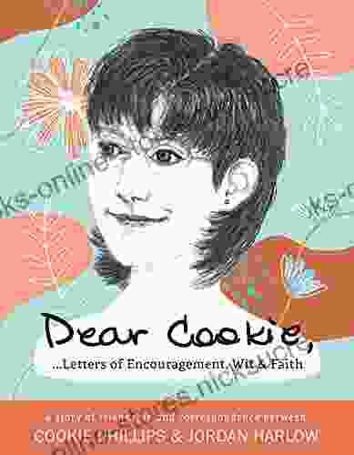 Dear Cookie: Letters of Encouragement Wit and Faith