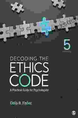 Decoding The Ethics Code: A Practical Guide For Psychologists