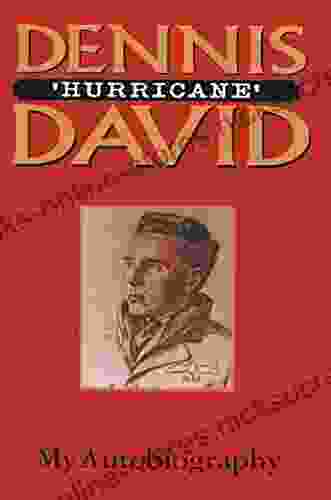 Dennis Hurricane David: My Autobiography