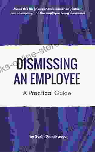 Dismissing An Employee: A Practical Guide (Advance 10)