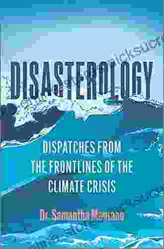 Disasterology: Dispatches from the Frontlines of the Climate Crisis