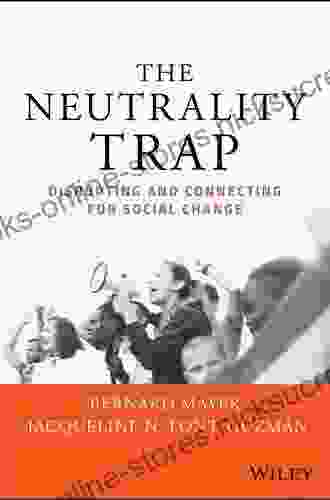 The Neutrality Trap: Disrupting and Connecting for Social Change