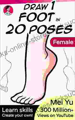 Draw 1 Foot in 20 Poses Female: Learn how to draw for anime manga characters and girls step by step for beginners kids teens artists (Draw 1 in 20 15)