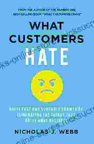 What Customers Hate: Drive Fast and Scalable Growth by Eliminating the Things that Drive Away Business