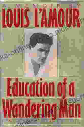 Education Of A Wandering Man: A Memoir