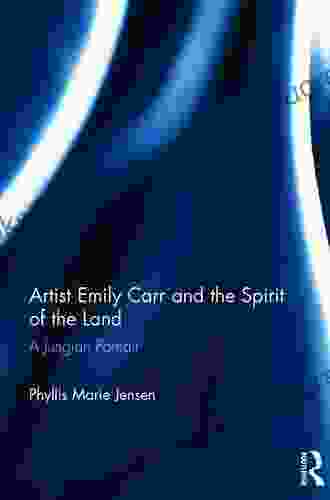 Artist Emily Carr and the Spirit of the Land: A Jungian Portrait