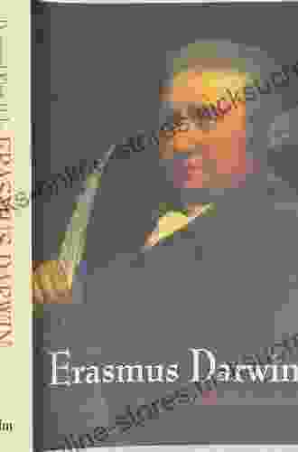 Erasmus Darwin: A Life of Unequalled Achievement