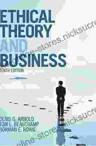 Ethical Theory and Business Tom L Beauchamp