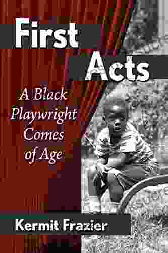 First Acts: A Black Playwright Comes Of Age