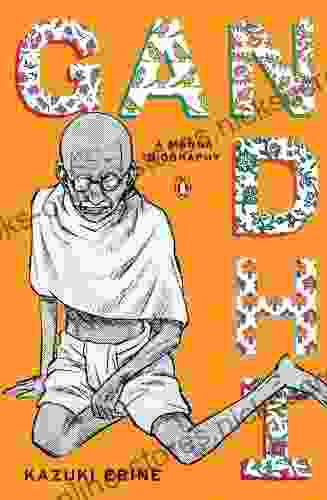 Gandhi: A Manga Biography Kazuki Ebine